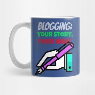 Bloggers decide their stories path Mug